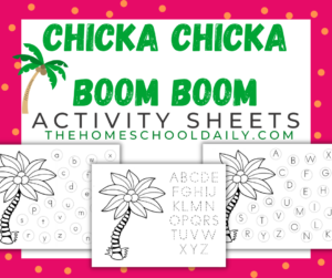 Chicka Chicka Boom Boom Printables - The Homeschool Daily